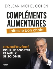 Compléments alimentaires : Faites le bon choix ! L'enquête-vérité pour se booster et mieux se soigner