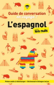 Guide de conversation en voyage ! L'espagnol pour les nuls (6e édition) (Pistes audio à télécharger ; Dictionnaire bilingue inclus)