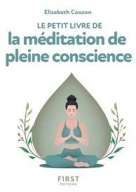 Le petit livre de la méditation de pleine conscience (2e édition)