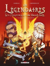 Les Légendaires - les Chroniques de Darkhell Tome 2 : la croisée sanglante