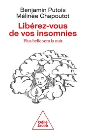 Libérez-vous des insomnies : plus belle sera la nuit