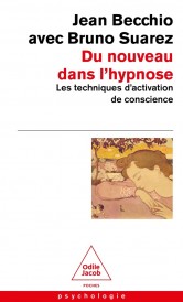 Du nouveau dans l'hypnose : Les techniques d'activation de conscience