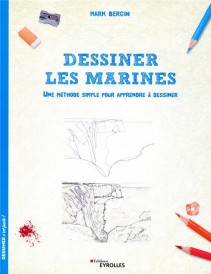 Dessiner les marines ; une méthode simple pour apprendre à dessiner