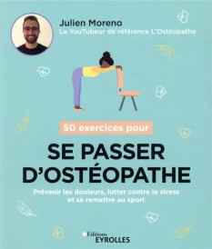 50 exercices pour se passer d'ostéopathe