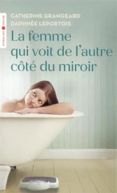 La femme qui voit de l'autre côté du miroir
