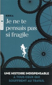 Je ne te pensais pas si fragile