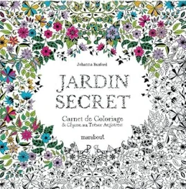 Jardin secret ; carnet de coloriage et chasse au trésor antistress