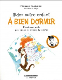 Le cabinet des émotions : aider votre enfant à bien dormir ; exercices et outils pour vaincre les troubles du sommeil