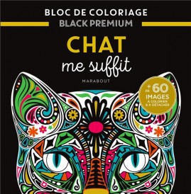 Bloc de coloriage black premium : chat me suffit