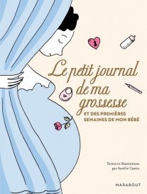 Le petit journal de ma grossesse et des premières semaines de mon bébé