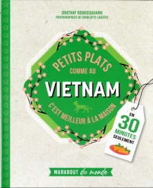 Petits plats comme au Vietnam : en 30 minutes seulement