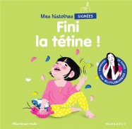 Mes histoires signées : fini la tétine !