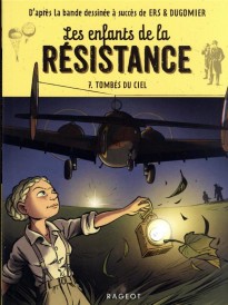 Les enfants de la Résistance Tome 7 : tombés du ciel