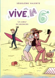 Vive la 6e ! t.4 : un coeur en vacances