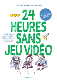 Les défis Tome 3 : 24 heures sans jeu vidéo
