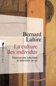La culture des individus ; dissonances culturelles et distinction de soi