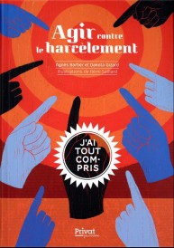 Agir contre le harcèlement : j'ai tout compris