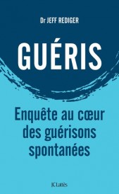Guéris : enquête au coeur des guérisons spontanées