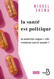 La santé est politique : La médecine soigne-t-elle vraiment tout le monde ?