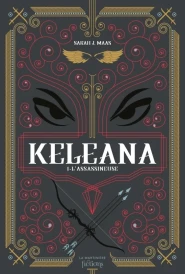 Keleana, tome 1