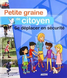 Petite graine de citoyen : se déplacer en sécurité