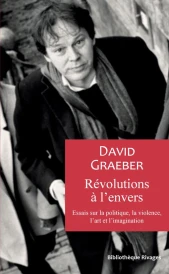 Révolutions à l'envers : Essais sur la politique, la violence, l'art et l'imagination