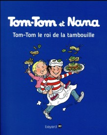 Tom-Tom et Nana t.3 ; Tom-Tom le roi de la tambouille