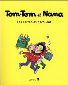 Tom-Tom et Nana t.4 ; les cartables décollent