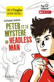 Peter et le mystère du headless man (édition bilingue français/anglais)
