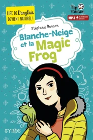 Blanche-Neige et la magic frog (édition bilingue français/anglais)