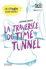 La traversée du time tunnel (édition bilingue français/anglais)