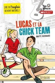 Lucas et la chick team (édition bilingue français/anglais)