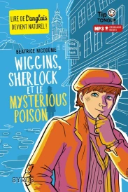Wiggins, Sherlock et le mysterious poison (édition bilingue français/anglais)