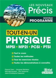 Les nouveaux précis : Tout-en-un physique MPSI, MP2I, PCSI, PTSI