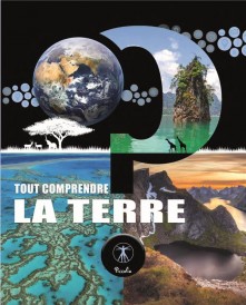 Tout comprendre : la terre