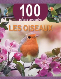 100 infos à connaître : les oiseaux