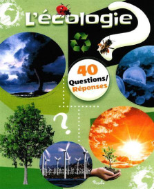 40 questions/réponses : L'écologie