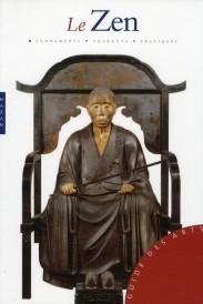 Zen ; fondements, courants, pratiques