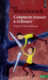 Comment réussir à échouer ; trouver l'ultrasolution