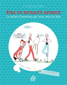 être un retraité heureux