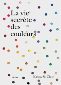 La vie secrète des couleurs