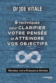 Neuf techniques pour clarifier votre pensée et atteindre vos objectifs