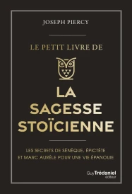 Le Petit livre de la sagesse stoïcienne