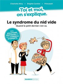 Toi et moi on s'explique ; le syndrome du nid vide : quand le petit dernier s'en va