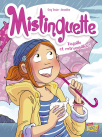 Mistinguette Tome 8 : pagaille et retrouvailles