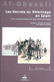 Les secrets du pèlerinage en islam (Introduction et annotations de Maurice Gloton)