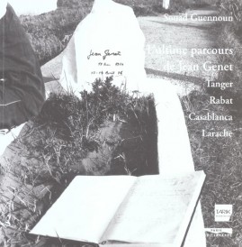 Le dernier parcours ; jean genet