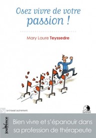 Osez vivre de votre passion !