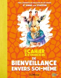 Petit cahier d'exercices : de bienveillance envers soi-même