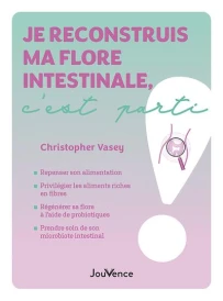 Je reconstruis ma flore intestinale, c'est parti !